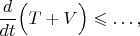 $\dfrac{d}{dt}\Big(T+V\Big)\leqslant\ldots,$