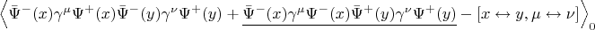 $\left\langle \bar{\Psi}^-(x)\gamma^\mu \Psi^+(x) \bar{\Psi}^-(y)\gamma^\nu \Psi^+(y)+\underline{\bar{\Psi}^-(x)\gamma^\mu\Psi^-(x)\bar{\Psi}^+(y)\gamma^\nu\Psi^+(y)}-[x \leftrightarrow y, \mu \leftrightarrow \nu]\right\rangle_0$