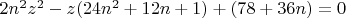 $2n^2z^2 - z(24n^2 +12n + 1) + (78 + 36n) = 0$