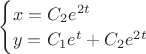 $\begin{cases}
x=C_2e^{2t}\\
y=C_1e^{t}+C_2e^{2t}\\
\end{cases}$