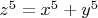 $z^5=x^5+y^5$