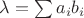 $\lambda = \sum a_ib_i$