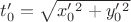 $t'_0=\sqrt{x'_0^2+y'_0^2}$
