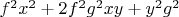 $f^2x^2+2f^2g^2xy+y^2g^2$