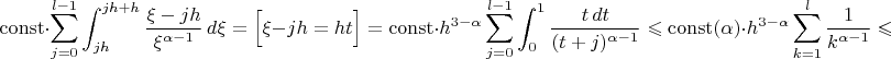 $$ {\rm const}\cdot\sum_{j=0}^{l-1}\int_{jh}^{jh+h}{\xi-jh\over\xi^{\alpha-1}}\,d\xi = \Big[\xi-jh=ht\Big] = {\rm const}\cdot h^{3-\alpha}\sum_{j=0}^{l-1}\int_{0}^{1}{t\,dt\over(t+j)^{\alpha-1}} \leqslant {\rm const(\alpha)}\cdot h^{3-\alpha}\sum_{k=1}^{l}{1\over k^{\alpha-1}} \leqslant $$