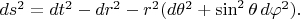 $ds^2=dt^2-dr^2-r^2(d\theta^2+\sin^2\theta\,d\varphi^2).$