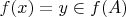 $f(x) = y \in f(A)$