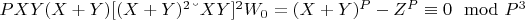 $PXY(X + Y)[(X+Y)^2 &ndash;XY]^2W_0 = (X + Y )^P-Z^P\equiv 0\mod P^3$