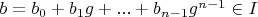 $b=b_0+b_1 g+...+b_{n-1} g^{n-1} \in I$
