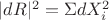 $|dR|^2=\Sigma{dX_i^2}$