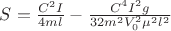 $S=\frac{C^2I}{4ml_{цм}}-\frac{C^4I^2g}{32m^2V_{0}^2\mu ^2l_{цм}^2} $