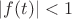 $|f(t)| < 1$