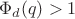 $\Phi_d(q)>1$