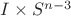 $I \times S^{n-3}$