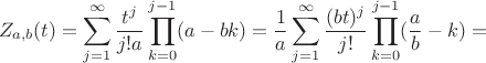 $$Z_{a,b}(t) = \sum_{j=1}^{\infty} \frac{t^j}{j!a} \prod_{k=0}^{j-1} (a-bk) = \frac{1}{a}\sum_{j=1}^{\infty} \frac{(bt)^j}{j!} \prod_{k=0}^{j-1} (\frac{a}{b}-k) =$$