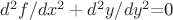 $d^2f/dx^2+d^2y/dy^2$=0