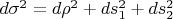 $d\sigma^2=d\rho^2+ds_1^2+ds_2^2$