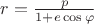 $r=\frac p{1+e\cos \varphi}$