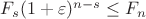 $F_s (1+\varepsilon)^{n-s}\leq F_n$