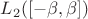 $L_2([-\beta,\beta])$