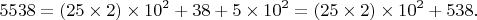 $$
5538 = (25 \times 2) \times 10^2 + 38 + 5 \times 10^2 = (25 \times 2) \times 10^2 + 538.
$$