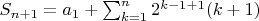$S_{n+1}=a_1+\sum_{k=1}^{n}2^{k-1+1}(k+1)$
