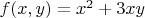 $f(x, y) = x^2 + 3xy$