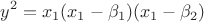 $$y^2 = x_1(x_1 - \beta_1)(x_1 - \beta_2)$$
