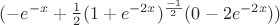 $({-e^{-x}+\frac {1}{2}(1+e^{-2x})^{\frac {-1}{2}} (0-2e^{-2x}}))$