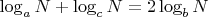 $ \log_a N+ \log_cN= 2\log_b N $