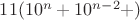 $11(10^n + 10^{n-2} + \Idots)$