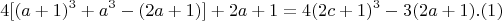$$4[(a+1)^3 + a^3 - (2a+1)] +2a +1= 4(2c+1)^3 - 3(2a+1) . (1)$$