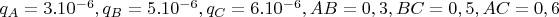 $q_A= 3.10^{-6} Кл, q_B=5.10^{-6} Кл, q_C=6.10^{-6} Кл, AB=0,3 м,BC=0,5 м, AC=0,6м$