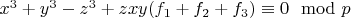 $x^3 + y^3 -z^3 + z x y (f_1 + f_2 +f_3)\equiv 0\mod p$