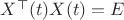 $X^\top (t)X(t)=E$