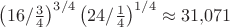 $\left(16/\frac34\right)^{3/4}\left(24/\frac14\right)^{1/4}\approx31{,}071$