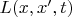 $L(x,x',t)$
