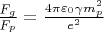 $\frac{F_g}{F_p}=\frac{4\pi\varepsilon_0\gamma m_p^2}{e^2}$