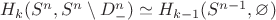 $H_k(S^n,S^n\setminus D_-^n)\simeq H_{k-1}(S^{n-1},\varnothing)$