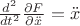$\frac{d^2}{dt^2}\frac{\partial F}{\partial \ddot{x}} = \ddot{x}$