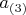 $a_{(3)}