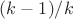 $(k-1)/k$