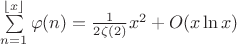 $\sum\limits_{n=1}^{\lfloor x\rfloor} \varphi(n) = \frac{1}{2\zeta(2)} x^2 + O(x\ln x)$