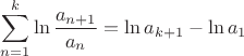$\displaystyle\sum\limits_{n=1}^k\ln\dfrac{a_{n+1}}{a_n}=\ln a_{k+1}-\ln a_1$