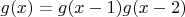 $g(x) = g(x-1) g(x-2)$