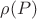 \rho(P)