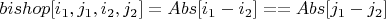 $bishop[i_1, j_1, i_2,j_2]=Abs[i_1-i_2]==Abs[j_1-j_2]$