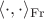 $\langle\cdot,\cdot\rangle_{\mathrm{Fr}}$ $\langle\cdot,\cdot\rangle_{\mathrm{Fr}}$