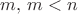 $m,\, m<n$