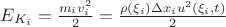 $E_{K_i}=\frac{m_iv_i^2}{2}=\frac{\rho(\xi_i)\Delta x_i u^2(\xi_i,t)}{2}$
